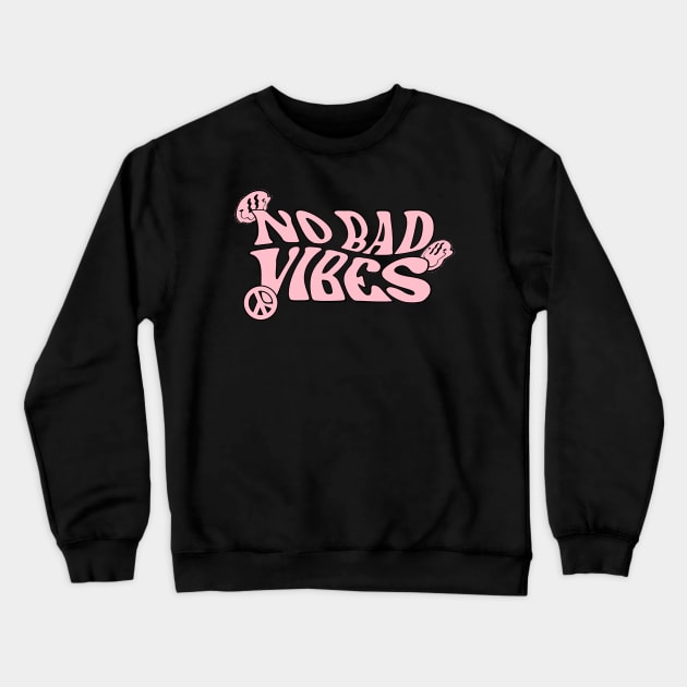 No Bad Vibes (Red) Crewneck Sweatshirt by CelestialTees